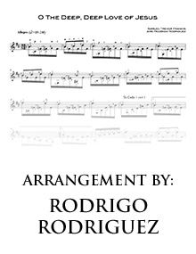 O The Deep, Deep Love of Jesus - Arrangement by: Rodrigo Rodriguez